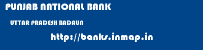 PUNJAB NATIONAL BANK  UTTAR PRADESH BADAUN    banks information 